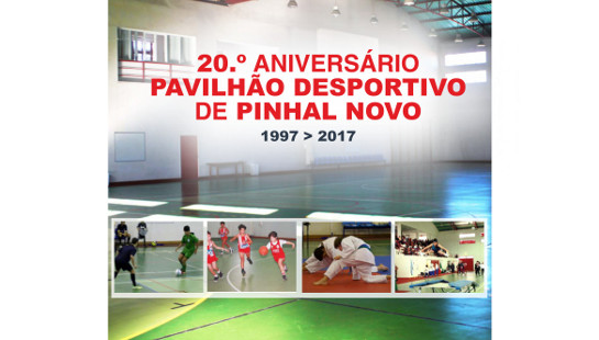 Pavilhão Desportivo Municipal de Pinhal Novo comemora 20 anos